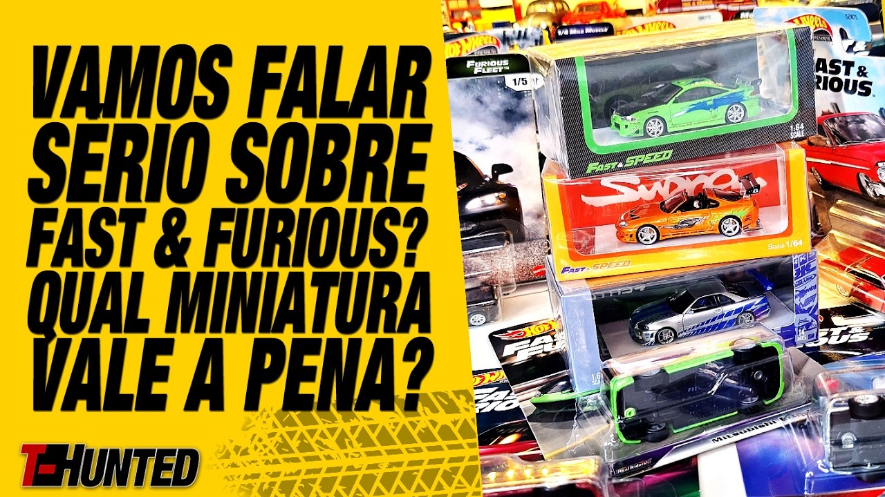 VAMOS FALAR SÉRIO SOBRE FAST & FURIOUS? O QUE VALE A PENA COMPRAR?