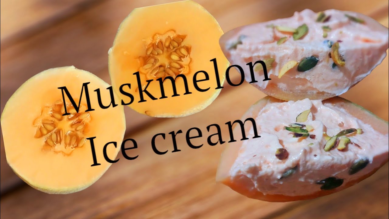 Natural Muskmelon ice cream Kharbuja ice cream recipe | easy and delicious recipe