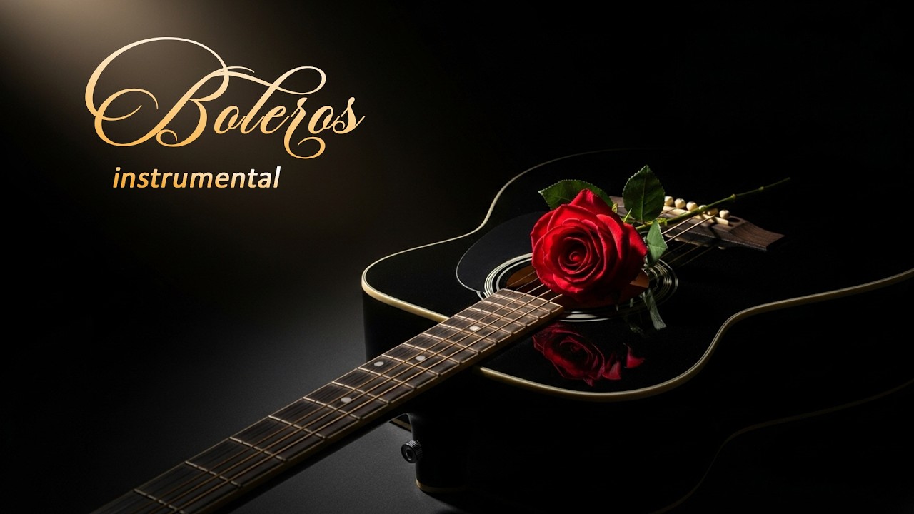 Romantic Music – Bolero Guitar for Dinner & Love