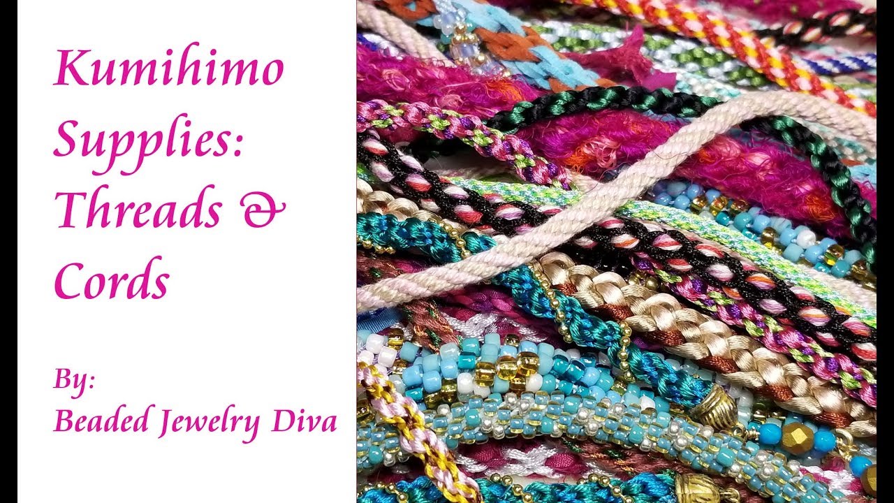 Kumihimo Tutorial for Beginners   Threads and Cords