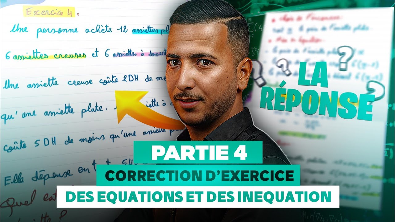 ✅️partie 4: correction d’exercice du problème mathématiques  cours des équations et des inéquations