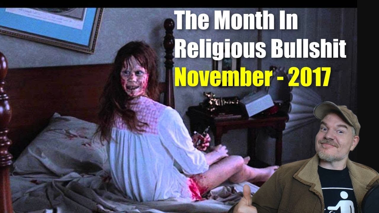 The Month In Religious Bullshit! November - 2017