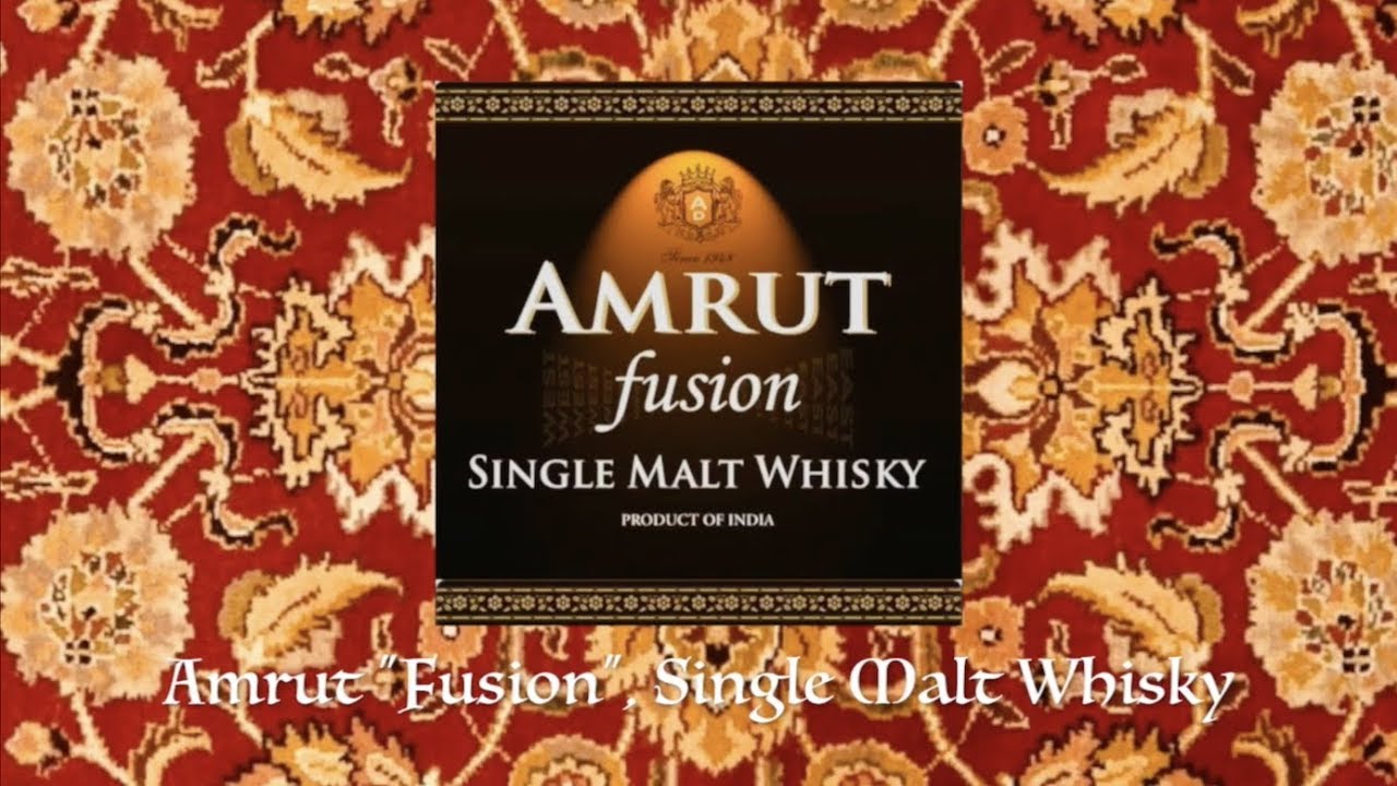 Amrut Fusion Single Malt Whisky, India