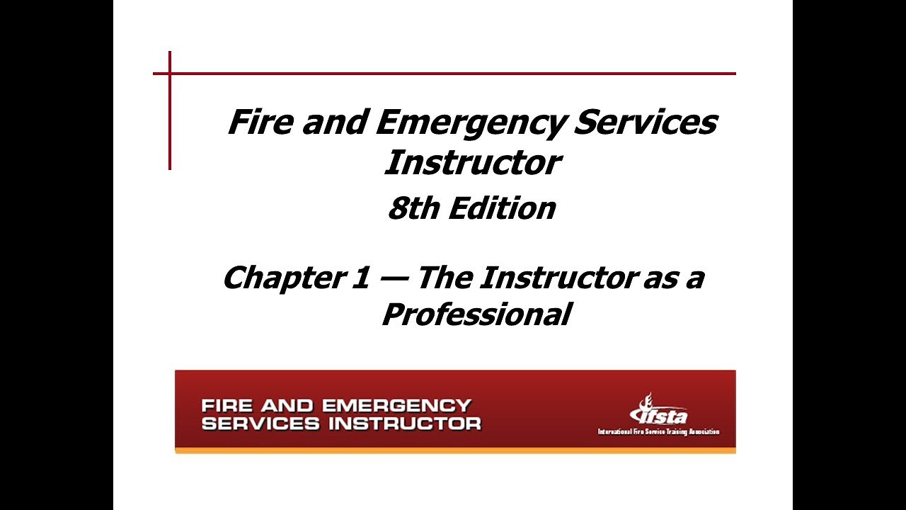 Indiana Fire Instructor I #201624686: Chapter 1 - The Instructor as a Professional