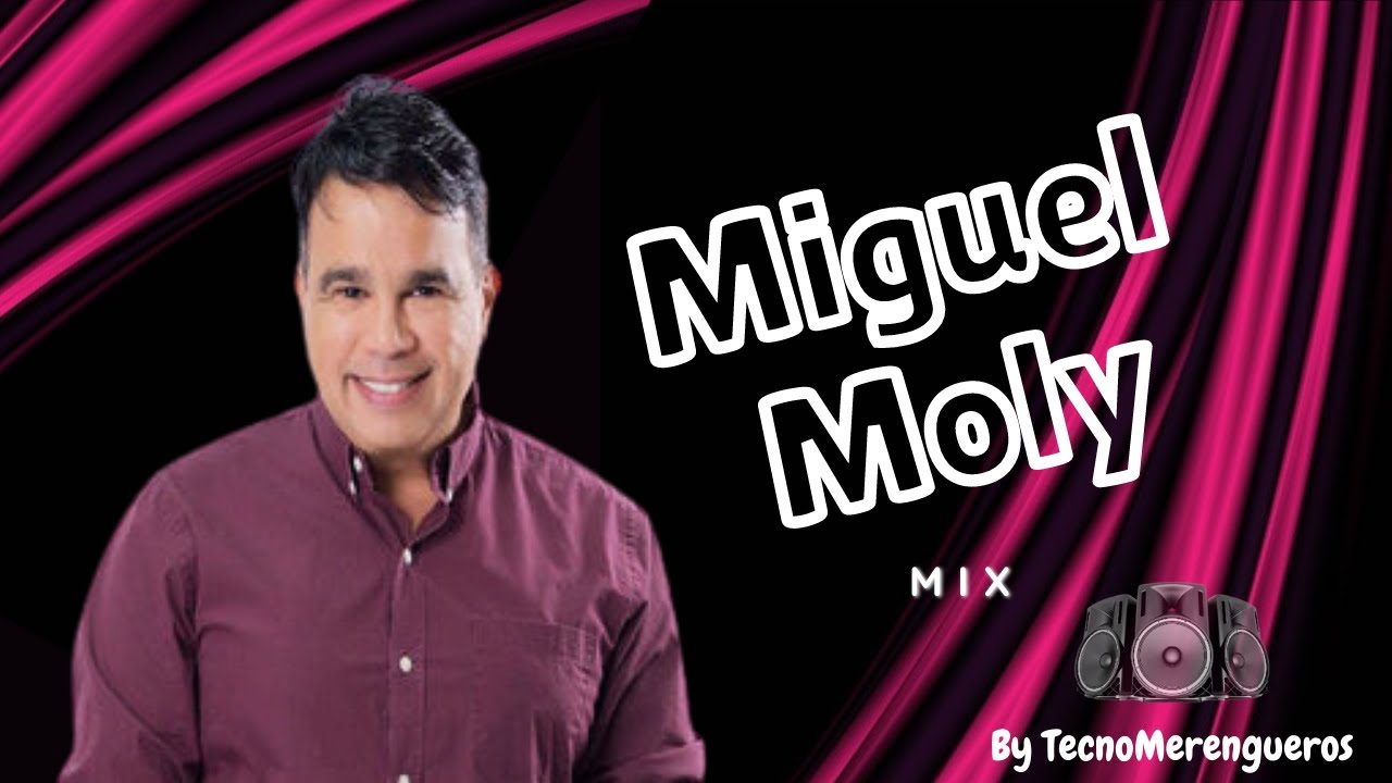 💥 MIGUEL MOLY Mix | Tecno Merengue de los 90s 👈