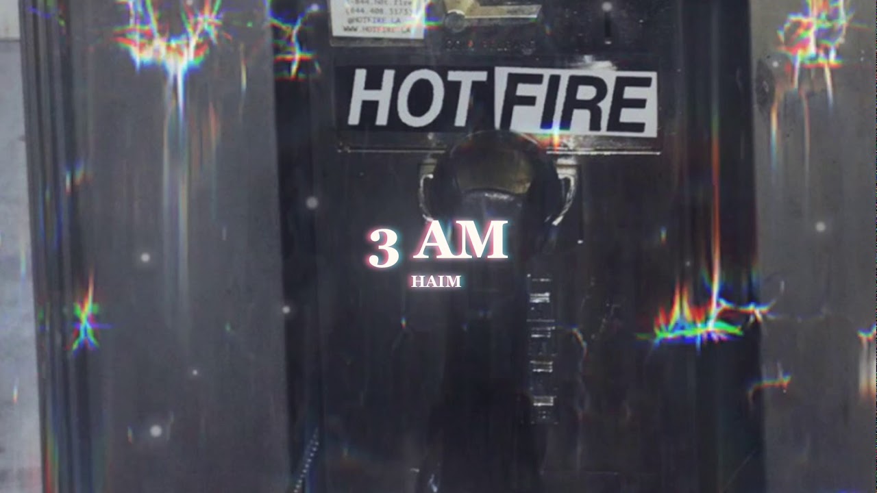 HAIM - 3 AM