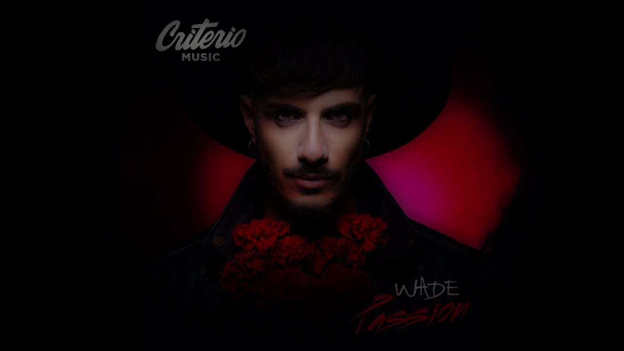 Wade - Passion [Criterio Music]