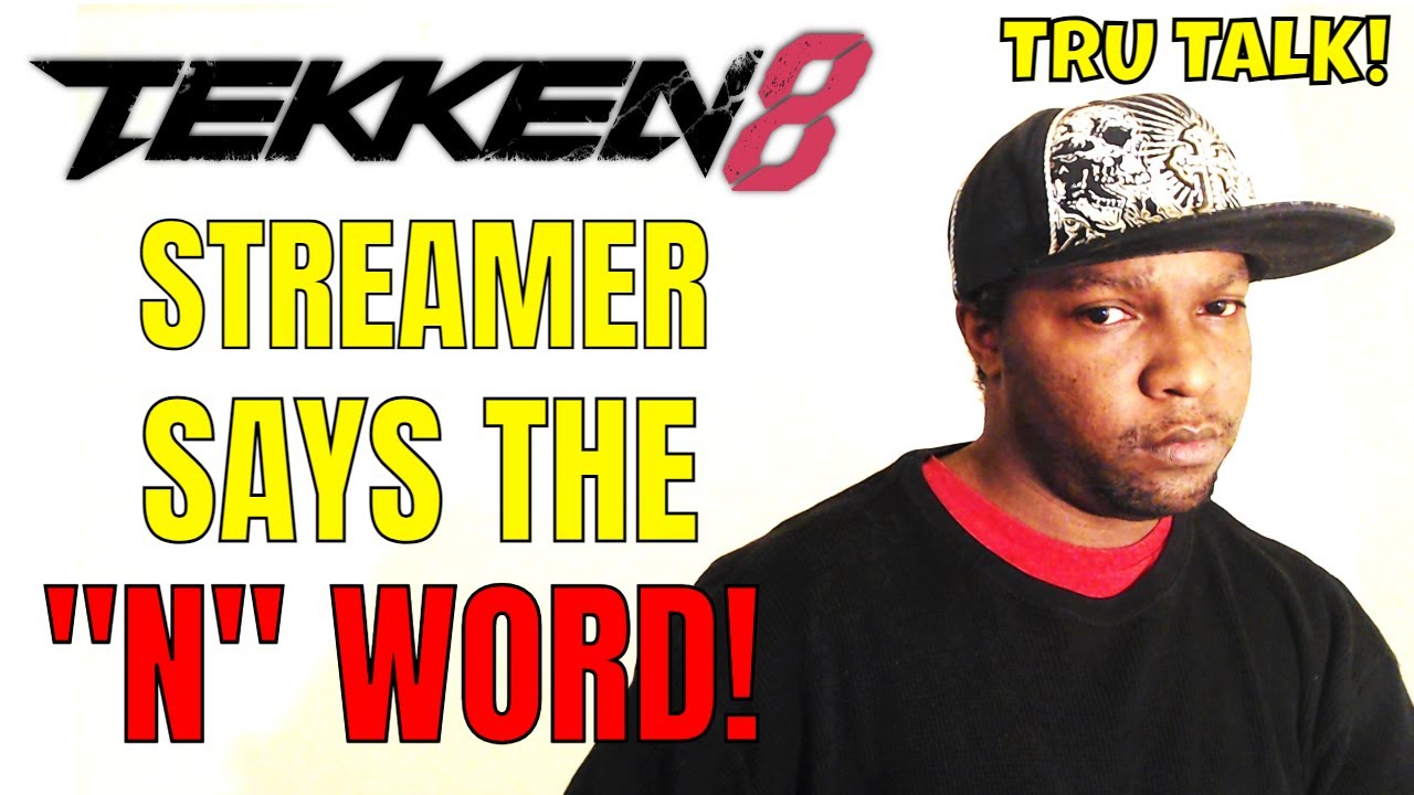 TEKKEN STREAMER SAYS THE 