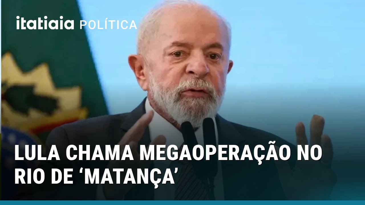 LULA SE MANIFESTA SOBRE MEGAOPERAÇÃO DA POLÍCIA NO RIO E DIZ QUE VAI BUSCAR INVESTIGAÇÃO