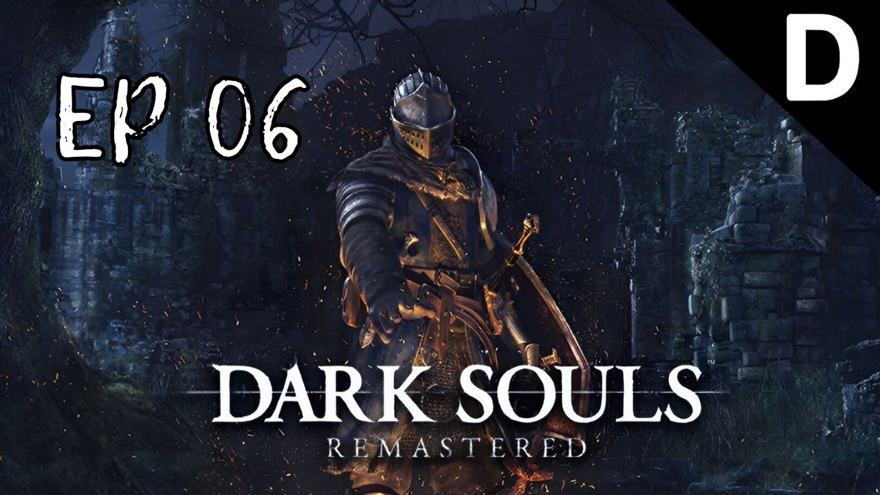 Dark Souls Playthrough #006