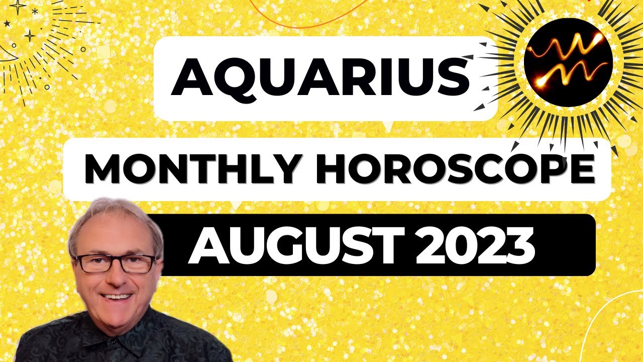 Aquarius Horoscope August 2023. The Full In Aquarius and Venus Cazimi bring relationships into Focus