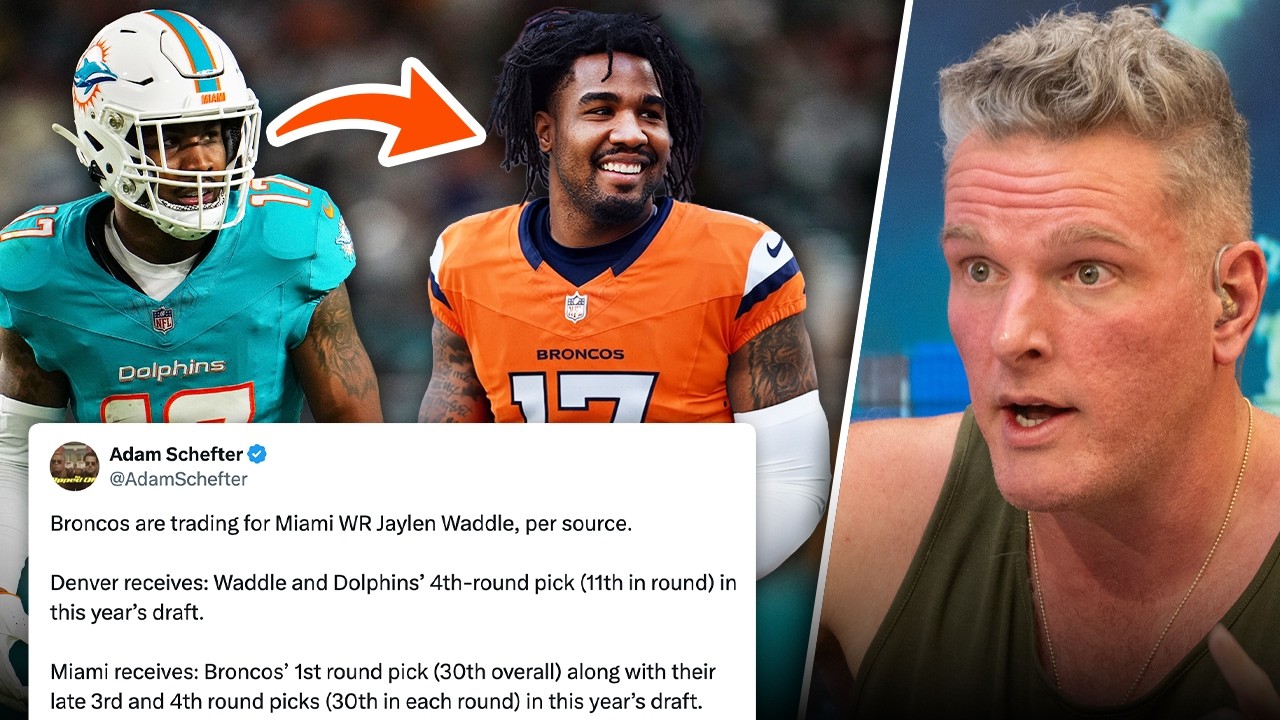 Jaylen Waddle Traded To The Broncos; Dolphins In Full Rebuild Mode?! | Pat McAfee Show