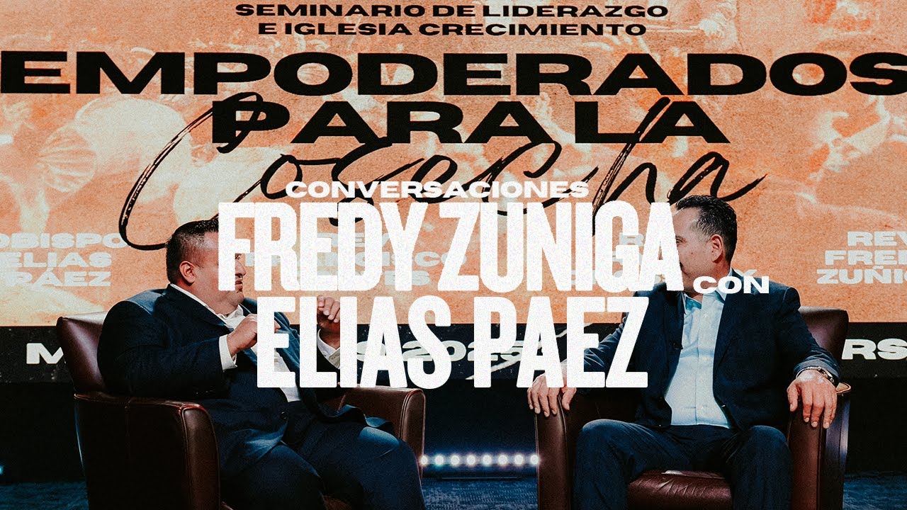Empoderados Para La Cosecha // Elias Paez // Fredy Zuniga