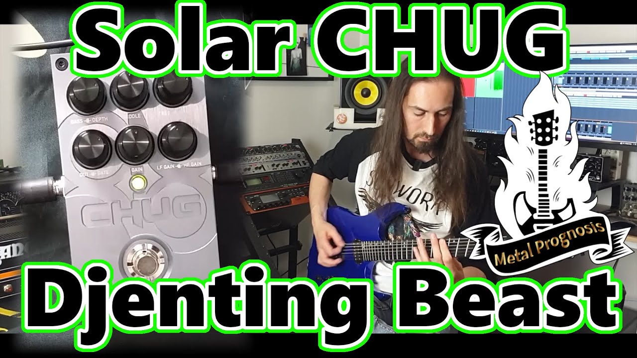 Chug Distortion Pedal by Solar Guitars. I think it Djent's pretty hard!