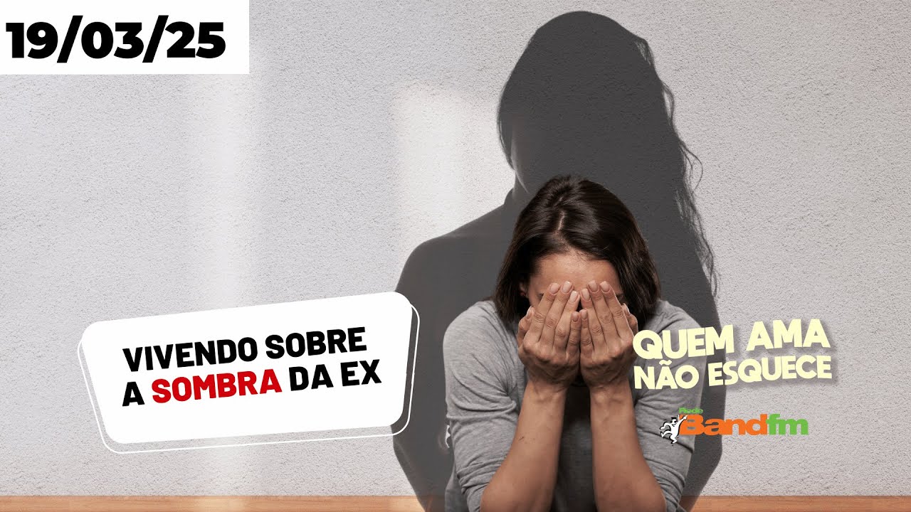 VIVENDO SOBRE A SOMBRA DA EX - JÉSSICA QUEM AMA NÃO ESQUECE 19/03/2025 #quemamanãoesquece
