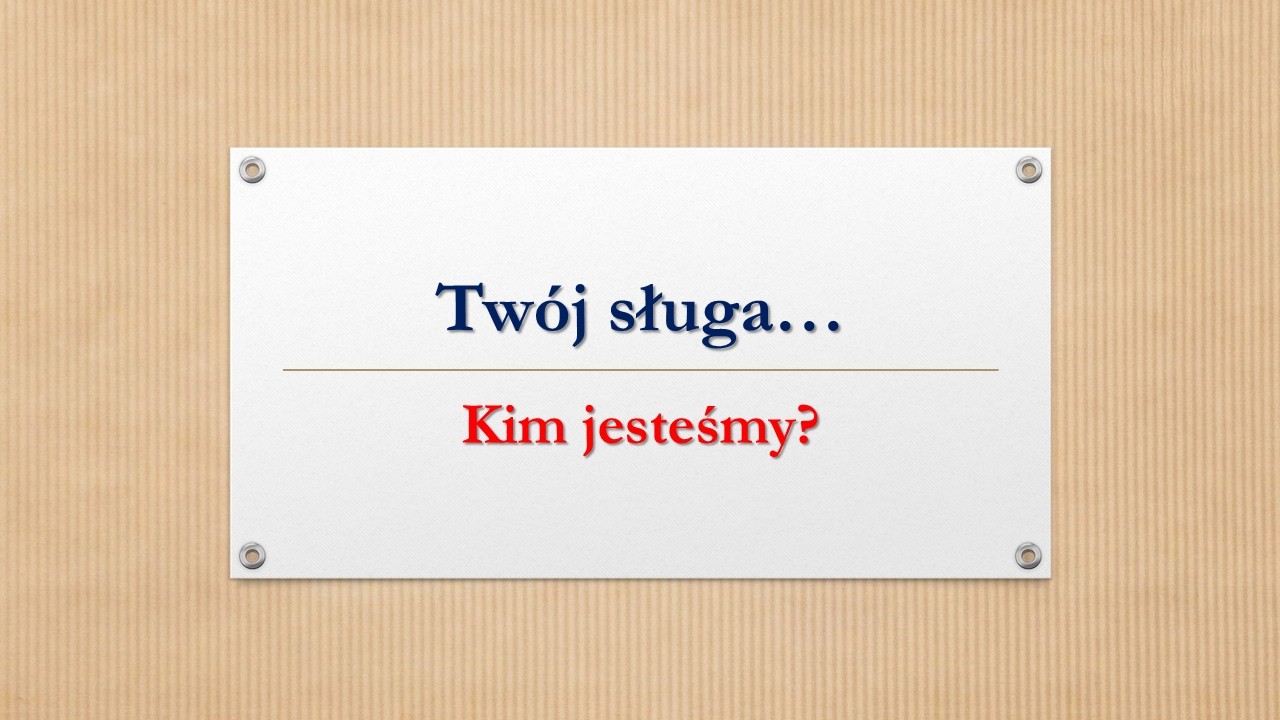 Twój sługa. Kim jesteśmy? Rozważania szabatowe. Wiesław Dawidowicz