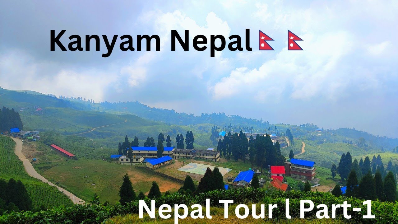 Kanyam Nepal 🇳🇵🇳🇵 | Siliguri to Kanyam road trip | Part - 1