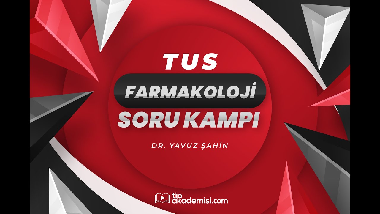 TUS FARMAKOLOJİ SORU KAMP - Örnek Anlatım