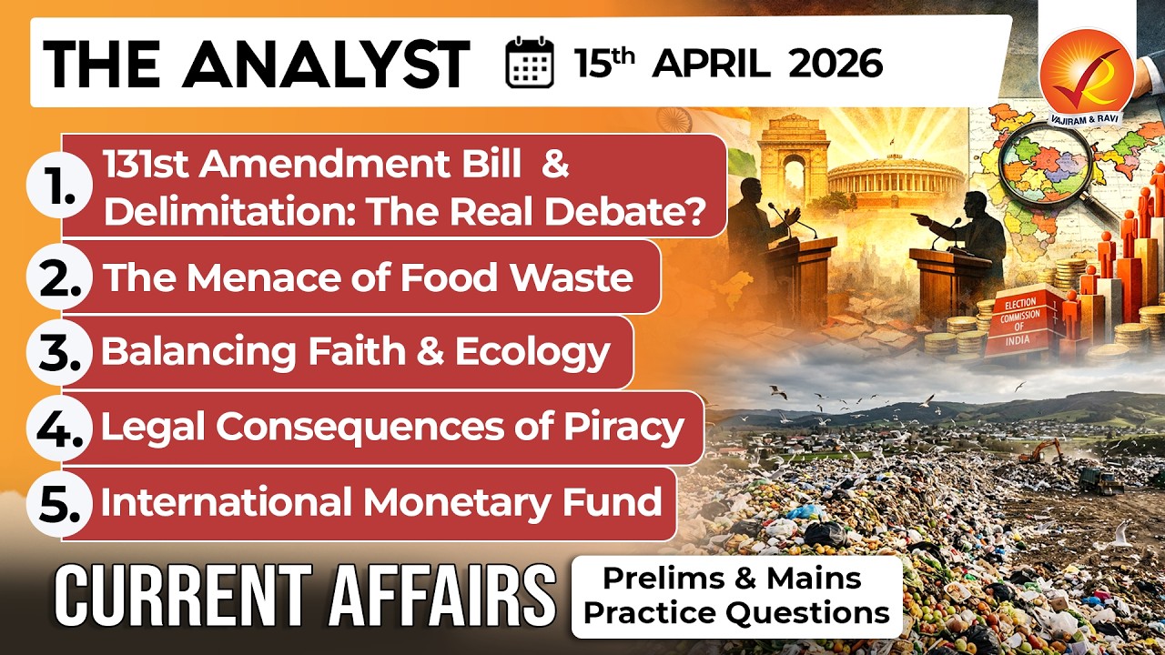 Current Affairs Today 15 April 2026 I UPSC Daily Current Affairs I The Hindu Analysis I The Analyst