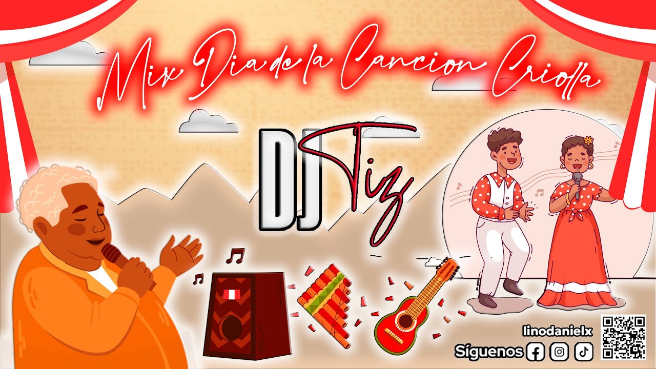 MIX DÍA DE LA CANCIÓN CRIOLLA 2025 🇵🇪 – DJ TIZ | Música Criolla, Festejo, Marinera, Cumbia Peruana 🎧