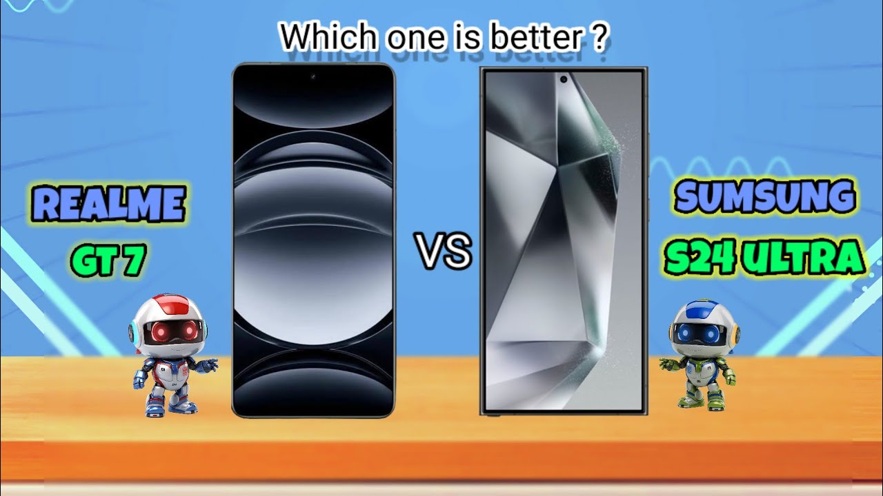 REALME GT 7 VS SAMSUNG GALAXY S24 ULTRA;WHICH Smartphone Reigns Supreme  GT 7 orGALAXY S24 ULTRA?