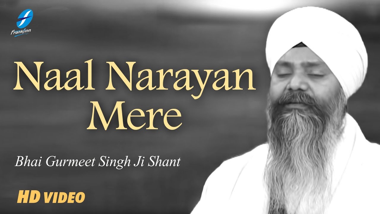Naal Narayan Mere - Bhai Gurmeet Singh Ji Shant - Shabad Kirtan Live Gurbani - New Shabads