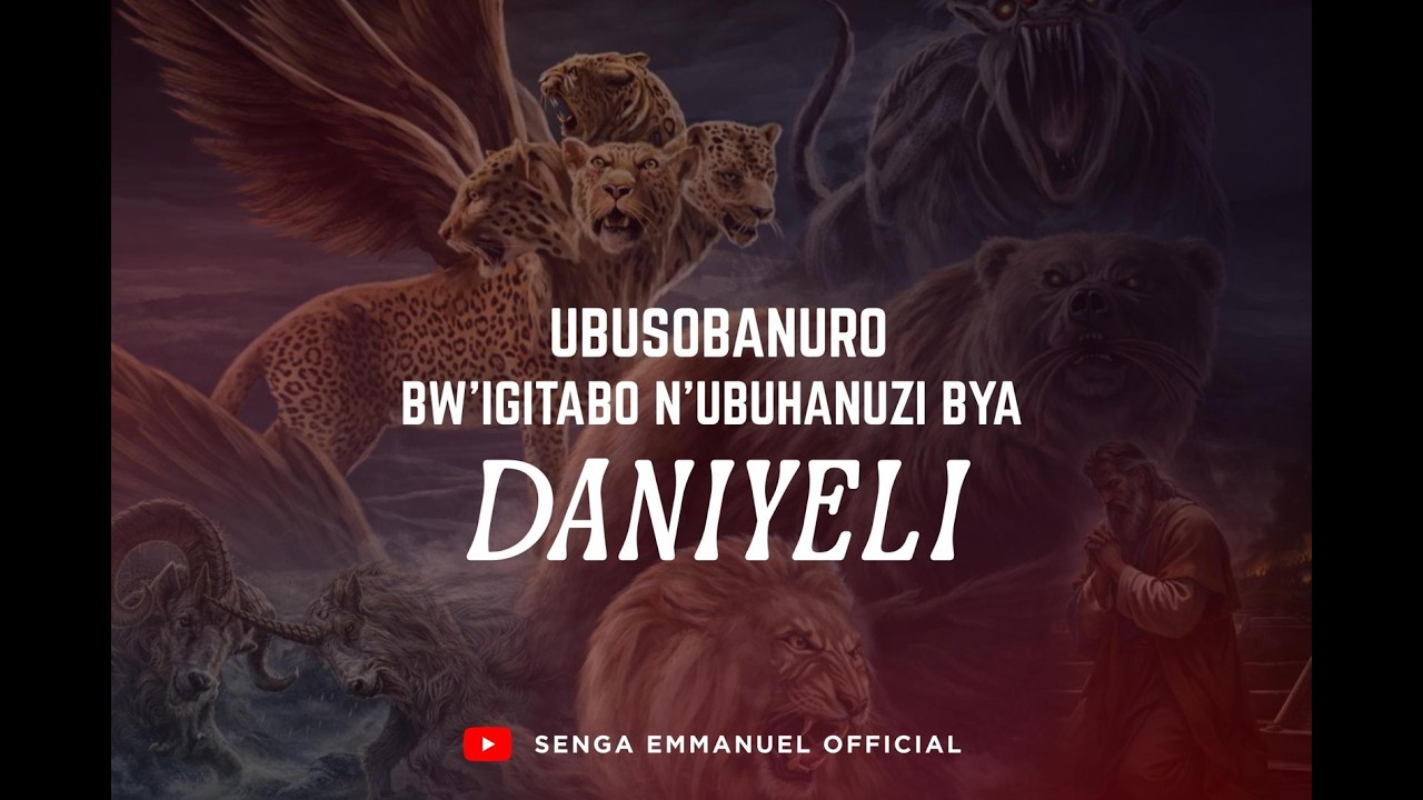UBUSOBANURO BW'IGITABO N'UBUHANUZI BYA DANIYELI | INYIGISHO YA 23 | Pr. Senga Emmanuel