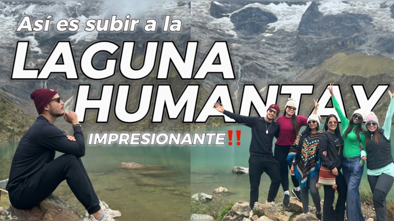 🧊🇵🇪 TOUR a la LAGUNA HUMANTAY 🏔️ Lloramos de la EMOCION‼️🥹 ASÍ ES SUBIR A LA LAGUNA HUMANTAY🥵