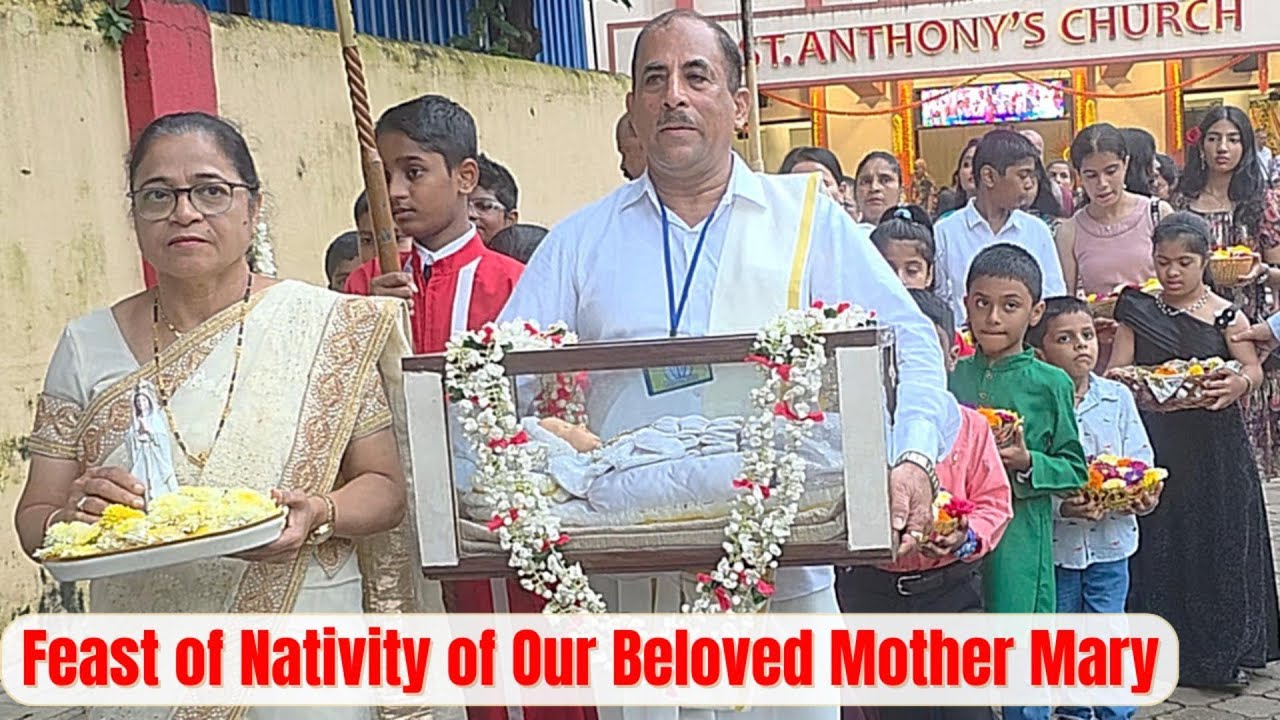 St Anthony's Church - Vakola, Mumbai | Feast of Nativity of Our Beloved Mother Mary | Procession