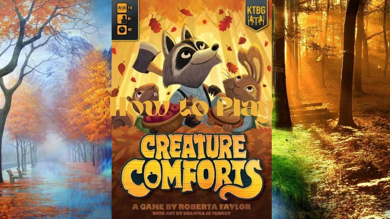 How to Play Creature Comforts