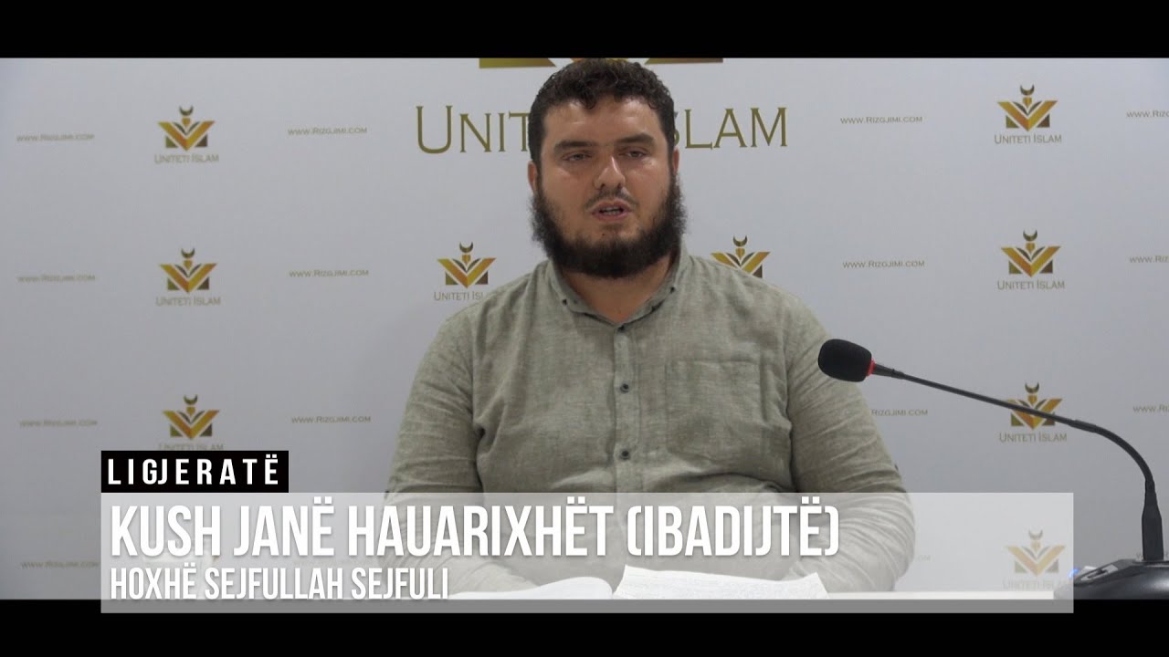 Kush janë Hauarixhët-Ibadijë || Hoxhë Sejfullah Sejfuli