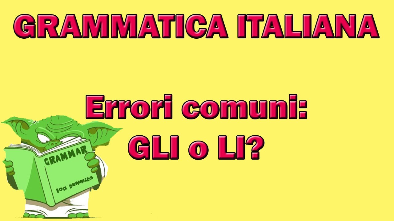 Errori comuni || Confusione tra GLI e LI