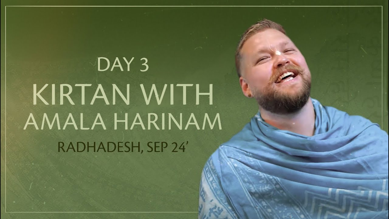Day 3 / Kirtan with Amala Harinam / Holy Name Immersion 2024