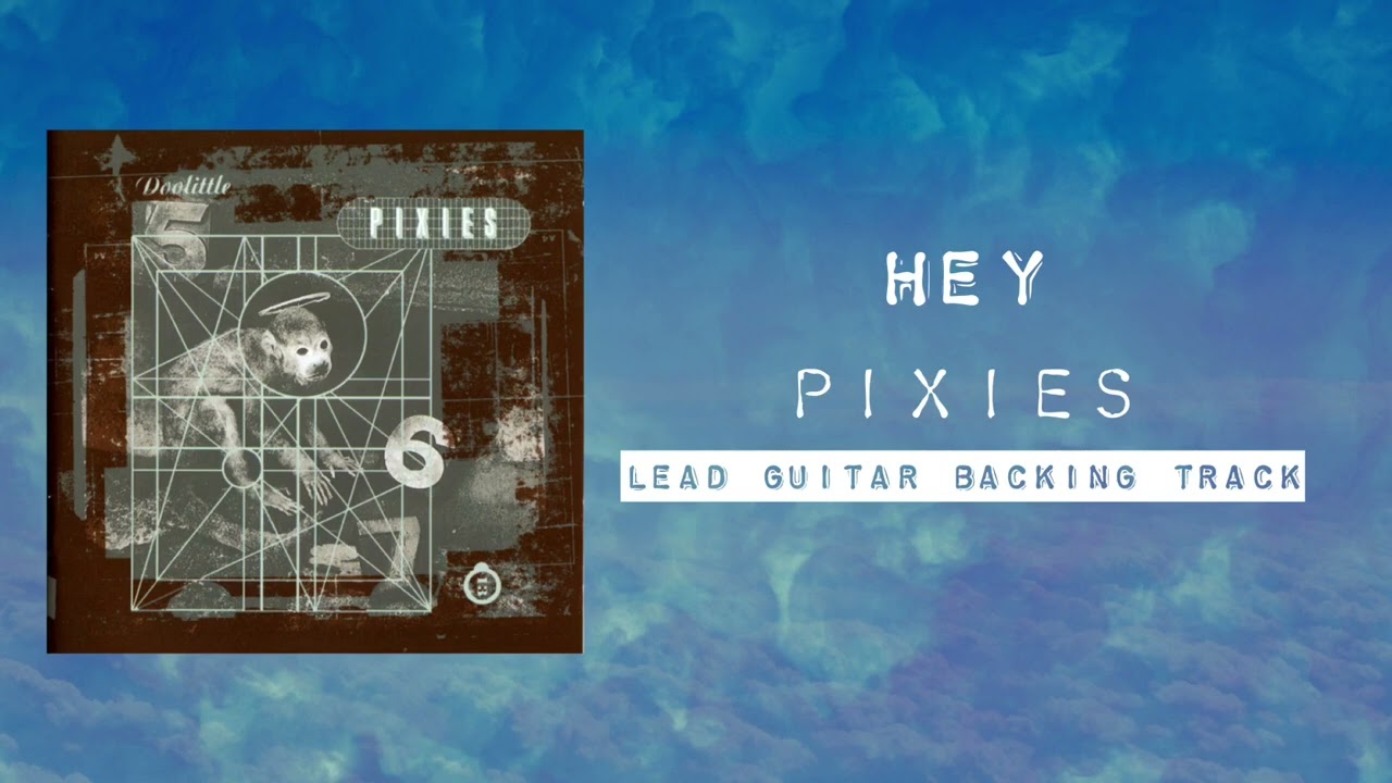 Hey - Pixies Guitar Backing Track