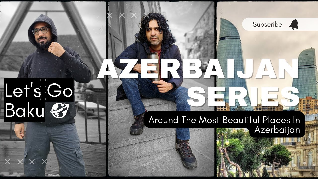 48hrs IN BAKU | AZERBAIJAN SERIES | EP-1