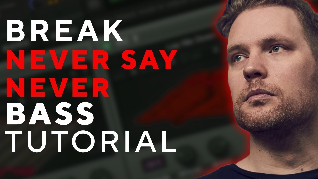 How To Make BASSES like BREAK - NEVER SAY NEVER | Serum Tutorial