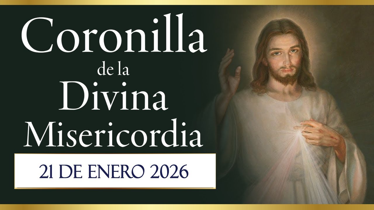 Coronilla de la Divina Misericordia de hoy 21 de enero de 2026