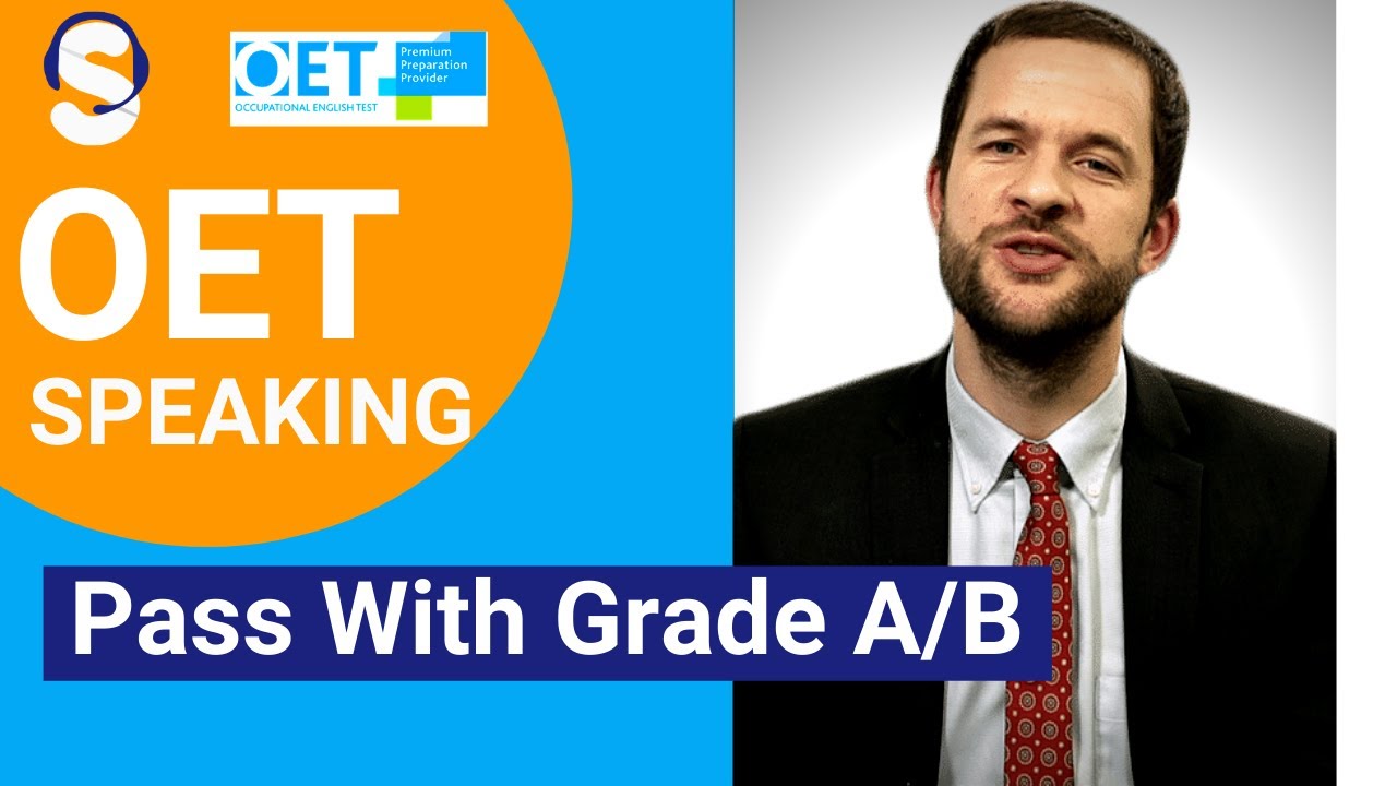 How To Pass the OET Speaking Exam With Grade A or B [OET Exam For Nurses & Doctors]