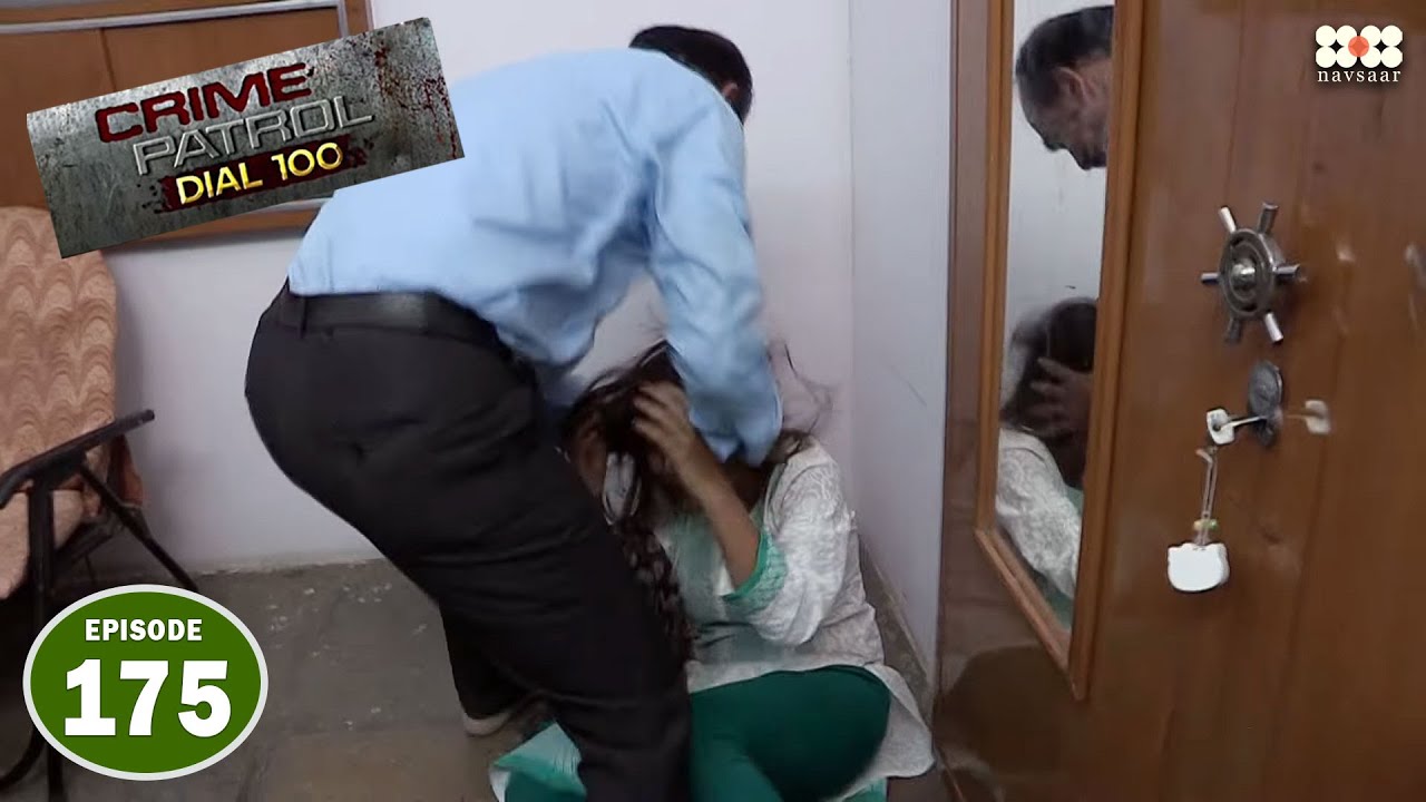 बदले की आग में एक बाप ने किया अपनी ही बेटी का खून I Episode 175 I Crime Petrol Dial 100