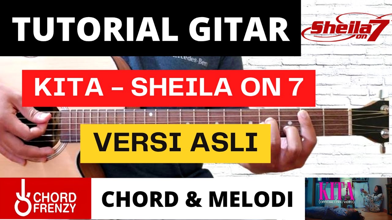(TUTORIAL GITAR) KITA - SHEILA ON 7 | Versi Asli | Lengkap dan Mudah
