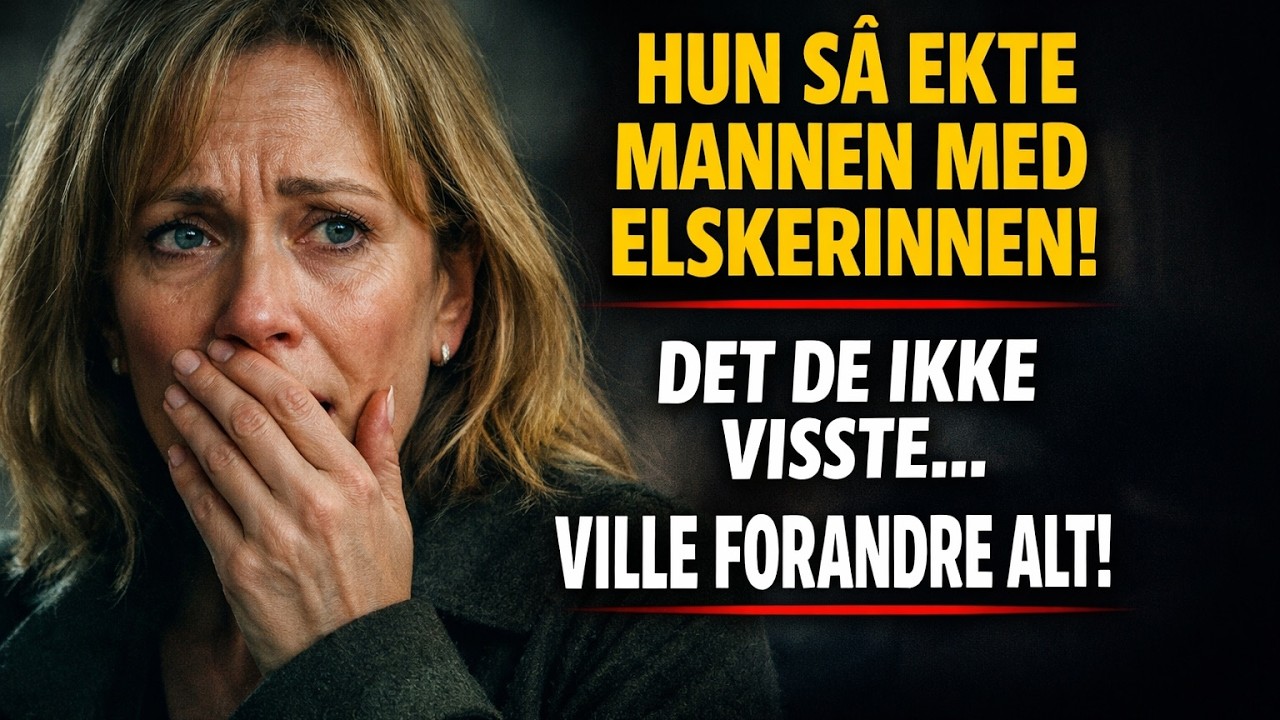Hun så ektemannen med elskerinnen. Det de ikke visste, ville forandre alt.