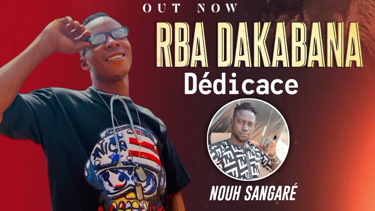 RBA DAKABANA _DEDICACE A NOUH SANGARÉ