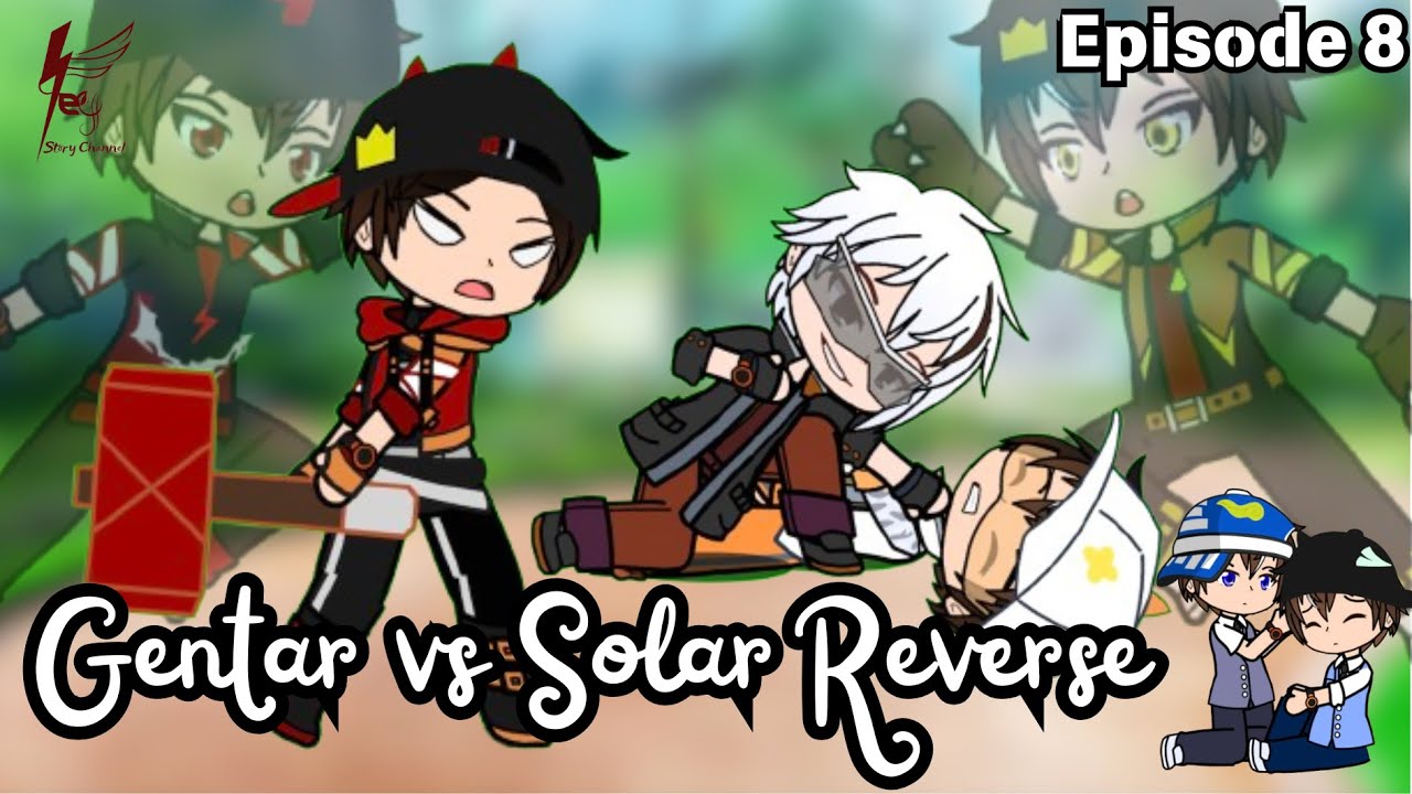Gentar vs Solar Reverse | EP 8 BoBoiBoy Elemental Story | GCMM BoBoiBoy by Fey Story Channel