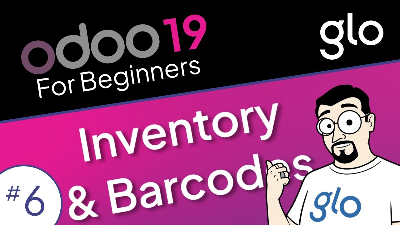 Inventory & Barcoding in Odoo 19 | Odoo For Beginners #6