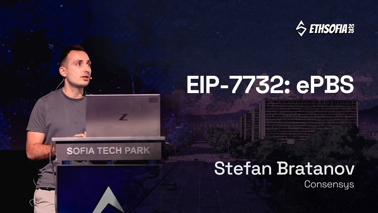 EIP-7732: ePBS, Stefan Bratanov, Consensys | ETHSofia 2025