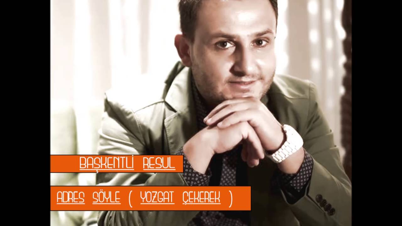 BAŞKENTLİ RESUL - ADRES SÖYLE - AŞK MÜZİK 2009