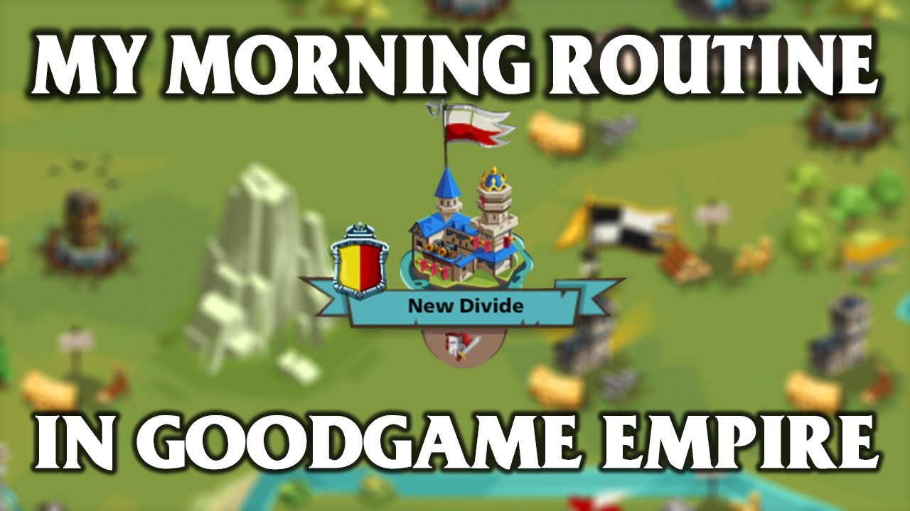 My Morning Routine in Goodgame Empire - Gameplay Video