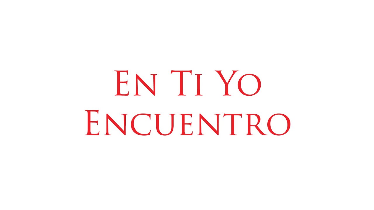 EN TI YO ENCUENTRO