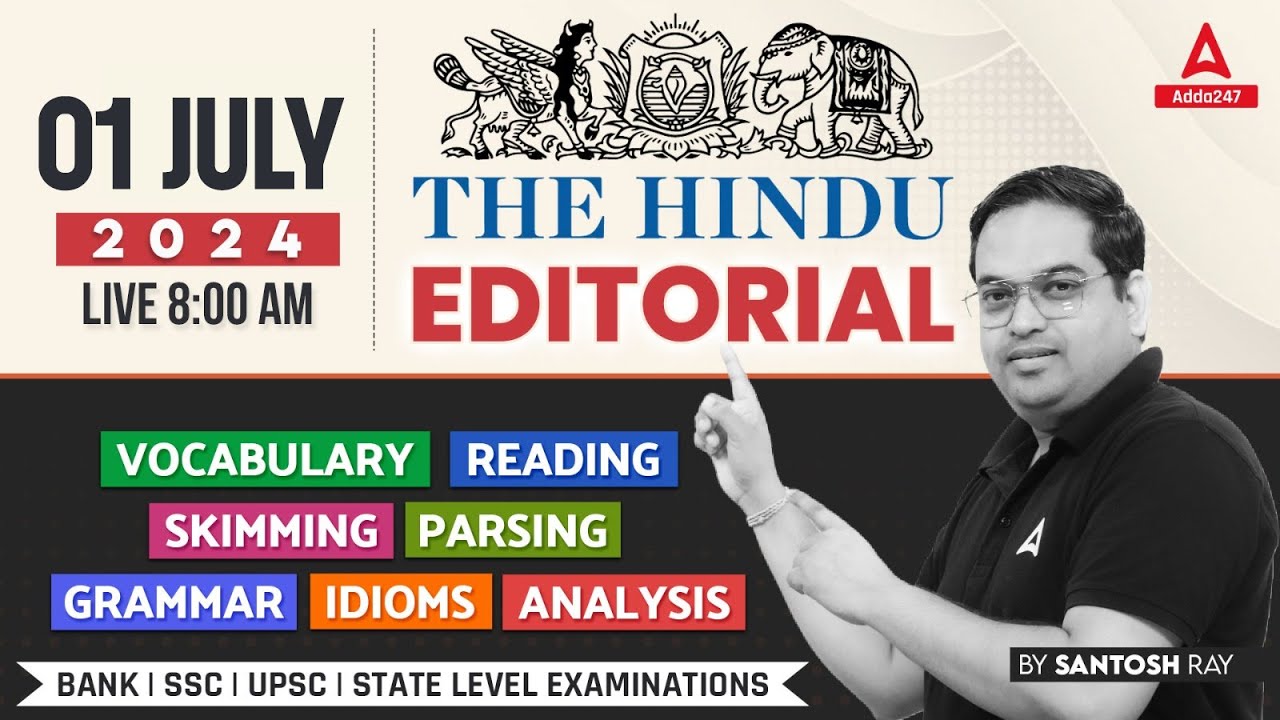 Hindu Editorial Analysis | 01 July 2024 | Vocab, Grammar, Reading, Skimming | Santosh Ray