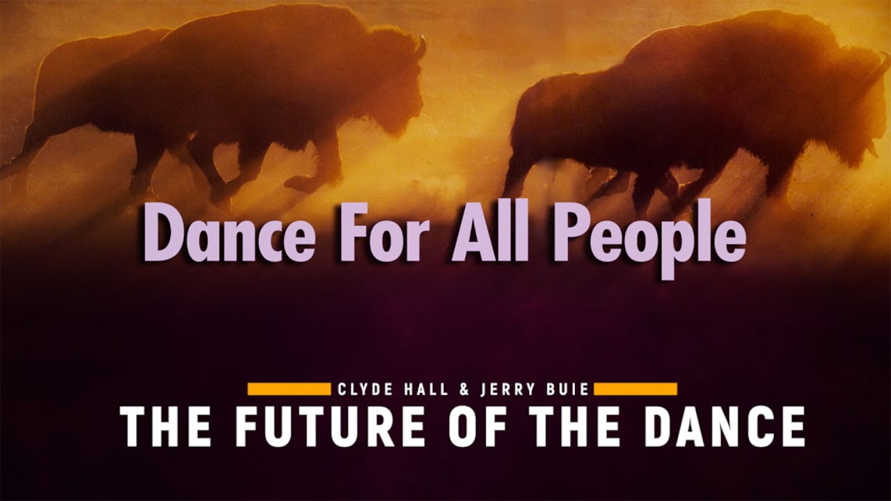 CLYDE HALL: Future of the Dance For All People